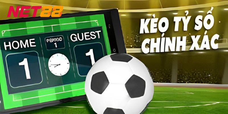 Kèo Tỷ Số Chính Xác - Các kèo cược hấp dẫn
